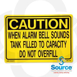 20 Inch X 14 Inch Aluminum Sign - Caution Overfill