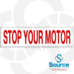 12 Inch Wide x 3 Inch Tall Stop Motor Vinyl Warning Decal With Red Text On White Background