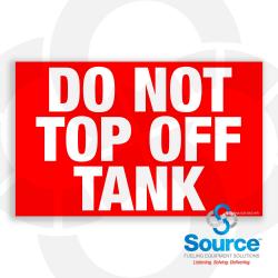 8 Inch Wide x 5 Inch Tall Do Not Top Off Tank Vinyl Decal With White Text On Red Background