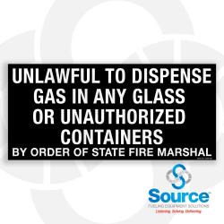 13 Inch Wide x 6 Inch Tall Unlawful To Dispense Gas In Unauthorized Containers Vinyl Decal With White Text On Black Background
