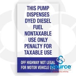 6 Inch Wide x 10 Inch Tall This Pump Dispenses Dyed Diesel Fuel Non-Taxable Only Vinyl Decal With Blue Text On White Background