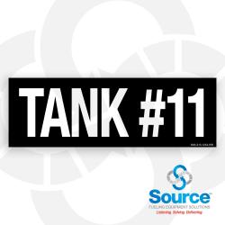 12 Inch Wide x 4 Inch Tall Tank #11 Vinyl Identification Decal With White Text On Black Background