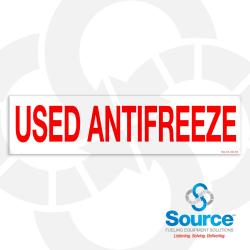 12 Inch Wide x 3 Inch Tall Used Antifreeze Vinyl Product Identification Decal With Red Text On White Background