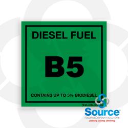 2 Inch Wide x 2 Inch Tall Diesel Fuel B5 Contains Up To 5% Biodiesel Vinyl Decal With Black Text On Green Background