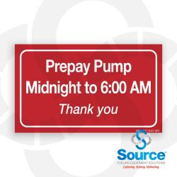 5 Inch Wide x 3 Inch Tall Prepay Pump Midnight To 6 AM Vinyl Payment Decal With White Text On Red Background